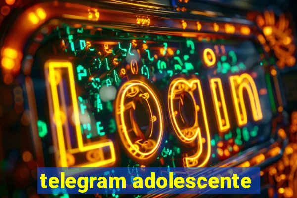 telegram adolescente